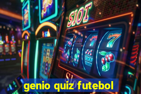 genio quiz futebol